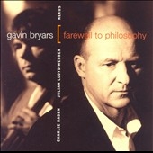 Bryars: Farewell to Philosophy / Lloyd-Webber, Haden, Nexus