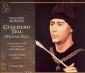 Rossini: Guglielmo Tell / Previtali, Guelfi, Gencer, Raimondi Rossini: Guglielmo Tell / Previtali, Guelfi, Gencer, Raimondi