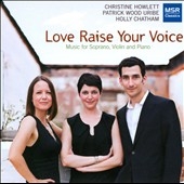 Love Raise Your Voice - Music for Soprano, Violin and Piano