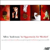 Allen Anderson: An Opportunity for Mischief
