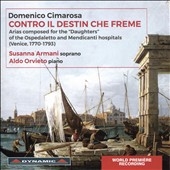 Domenico Cimarosa: Contro il Destin che Freme