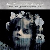 Death Had Quicker Wings Than Love<限定盤> Death Had Quicker Wings Than Love<限定盤>