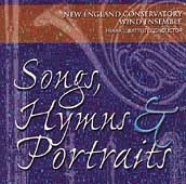 Songs, Hymns & Portraits / New England Conservatory Winds Songs, Hymns & Portraits / New England Conservatory Winds