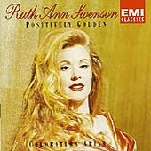 Positively Golden - Coloratura Arias / Ruth Ann Swenson