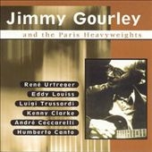 Jimmy Gourley And The Paris Heavyweights Jimmy Gourley And The Paris Heavyweights