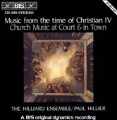 Music from the Time of Christian IV - Church Music / Hillier