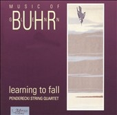 Learning to Fall: Music of Glenn Buhr