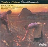 Vaughan Williams: Over Hill, Over Dale / Stephen Layton Vaughan Williams: Over Hill, Over Dale / Stephen Layton