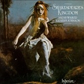 Shakespeare's Kingdom / Sarah Walker, Graham Johnson Shakespeare's Kingdom / Sarah Walker, Graham Johnson