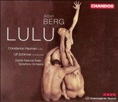 Berg: Lulu / Schirmer, Hauman, Danish National RSO Berg: Lulu / Schirmer, Hauman, Danish National RSO