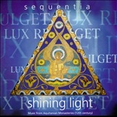 Shining Light -Music from Aquitanian Monasteries / Sequentia