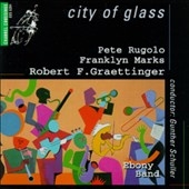 City of Glass - Rugolo, Marks, Graettinger / Schuller, Ebony