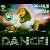 GOLEO VI PRESENTS: DANCE!
