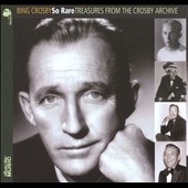 So Rare : Treasures From The Crosby Archive
