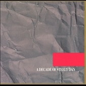Decade Of Steely Dan, A [Remaster]