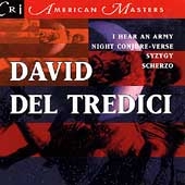 American Masters - David Del Tredici: I Hear An Army, etc