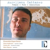 A.Cattaneo: Trazos, Trio, Concertino A.Cattaneo: Trazos, Trio, Concertino
