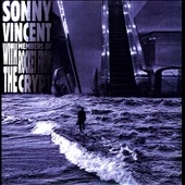 Sonny Vincent With Members From Rocket From The Crypt ［LP+CD］