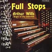 Full Stops - Arthur Wills At The Organ of Ely Cathedral
