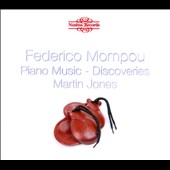 Mompou: Piano Music Vol.2 - Discoveries Mompou: Piano Music Vol.2 - Discoveries