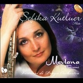 Mevlana Rumi - I.Mirzayev, E.Z.Un, A.Melikov / Sefika Kutluer, Oldrich Vlcek, Virtuosi di Praga Orchestra