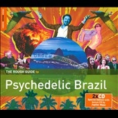 The Rough Guide to Psychedelic Brazil