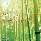 Lei Liang: Bamboo Lights Lei Liang: Bamboo Lights