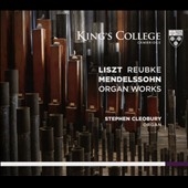 Liszt, Reubke, Mendelssohn - Organ Works