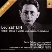 Leo Zeitlin: Yiddish Songs, Chamber Music and Declamations