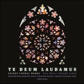 Te Deum Laudamus: Sacred Choral Works - Petr Eben, Zdenek Lukas