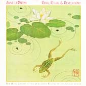Anne LeBaron: Rana, Ritual & Revelations Anne LeBaron: Rana, Ritual & Revelations