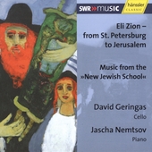 Eli Zion -From St. Petersburg to Jerusalem: Bloch, Saminsky, Zeitlin, etc / David Geringas(vc), Jascha Nemtsov(p)