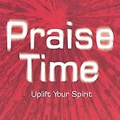 Zamar Music/Praise Time - Uplift Your Spirit