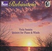 Anton Rubinstein: Viola Sonata, Quintet for Piano & Winds Anton Rubinstein: Viola Sonata, Quintet for Piano & Winds