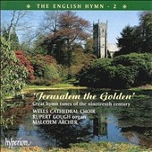 The English Hymn Vol 2 - Jerusalem the Golden / Archer, etc