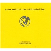 Gustav Mahler/Uri Caine: Urlicht/Primal Light