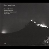 Dans Les Arbres/Dans Les Arbres[ECM2058]