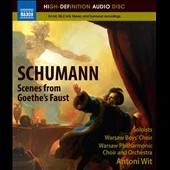 Schumann: Scenes from Goethe's Faust Schumann: Scenes from Goethe's Faust