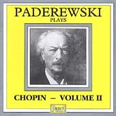 Paderewski plays Chopin Vol II Paderewski plays Chopin Vol II