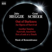 Heggie / Scheer: Out of Darkness - An Opera of Survival Heggie / Scheer: Out of Darkness - An Opera of Survival