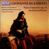 フランチェスコ・カラミエロ/Sgambati： Piano Concerto Op.15, Orchestral Works[TC841908]