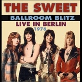 Sweet/Ballroom Blitz Live in Berlin 1976[ROCCD3317]