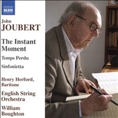 John Joubert: The Instant Moment, Temps Perdu, Sinfonietta