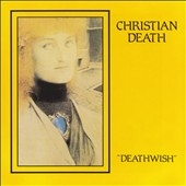 Christian Death/Deathwish