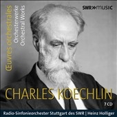 Charles Koechlin: Ouvres orchestrals Charles Koechlin: Ouvres orchestrals