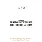 Music Of Andrew Lloyd Webber, The (The Choral Album) Music Of Andrew Lloyd Webber, The (The Choral Album)