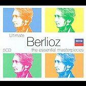 Ultimate Berlioz - The Essential Masterpieces