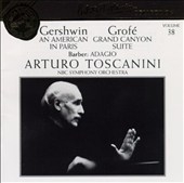 Toscanini Collection Vol 38 - Gershwin, Grofe, Barber