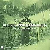 Classic Appalachian Blues From Smithsonian Folkways