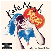 Kate Nash/My Best Friend Is You